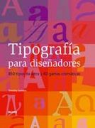 Tipografía para diseñadores: 850 tipos de letra y 40 gamas cromáticas