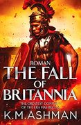 Roman – the Fall of Britannia (The Roman Chronicles) (en Inglés)