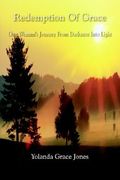 redemption of grace: one woman's journey from darkness into light (en Inglés)