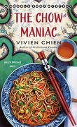 The Chow Maniac: A Noodle Shop Mystery (a Noodle Shop Mystery, 11) (en Inglés)
