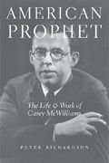 american prophet: the life and work of carey mcwilliams (en Inglés)