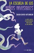 ESCUELA DE LOS NIÑOS INVISIBLES, LA (in Spanish)