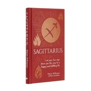 Sagittarius: Let Your Sun Sign Show You the Way to a Happy and Fulfilling Life (en Inglés)