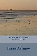 Las Vidas y Tiempos de Multivac