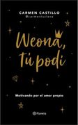 Weona, tú Podí