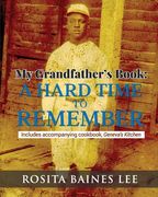 My Grandfather's Book: A Hard Time To Remember: Includes accompanying cookbook, Geneva's Kitchen (en Inglés)