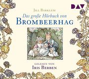 Das Große Hörbuch von Brombeerhag: Ungekürzte Lesung mit Musik mit Iris Berben (2 Cds) (en Alemán)