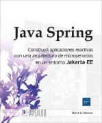 Java Spring . Construya sus aplicaciones reactivas con una arquitectura de microservicios en un entorno Jakarta EE