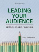 Leading Your Audience: A Systematic Approach to Public Speaking (en Inglés)