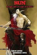 Run: El dragón negro y la sangre de los héroes (in Spanish)