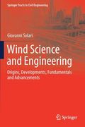 Wind Science and Engineering: Origins, Developments, Fundamentals and Advancements (en Inglés)