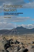 Cosmogenic Nuclides: Principles, Concepts and Applications in the Earth Surface Sciences (en Inglés)