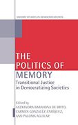 The Politics of Memory: Transitional Justice in Democratizing Societies (Oxford Studies in Democratization) (en Inglés)