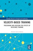 Velocity-Based Training (Routledge Research in Strength and Conditioning)