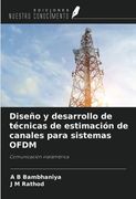Diseño y Desarrollo de Técnicas de Estimación de Canales Para Sistemas Ofdm: Comunicación Inalámbric