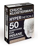 Hypertheticals: 50 Questions for Insane Conversations 