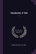 Cloudesley: A Tale: 1 (en Inglés)