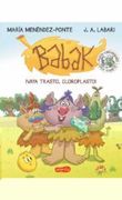 BABAK. ¡VAYA TRASTO, CLOROPLASTO! - MARÍA MENÉNDEZ-PONTE - Libro Físico