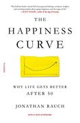 The Happiness Curve: Why Life Gets Better After 50 (en Inglés)