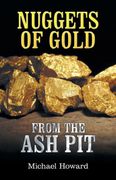 Nuggets of Gold from the Ash Pit (en Inglés)