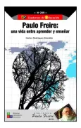 PAULO FREIRE: UNA VIDA ENTRE APRENDER Y ENSEÑAR