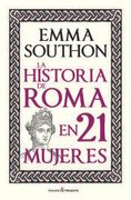 La Historia de Roma en 21 Mujeres (in Spanish)