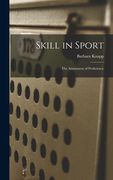 Skill in Sport; the Attainment of Proficiency (en Inglés)