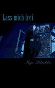 Lass mich frei (in German)
