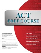 ACT Prep Course: The Most Comprehensive ACT Book Available