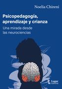 Psicopedagogía, Aprendizaje y Crianza - una Mirada Desde las Neurociencias (in Spanish)