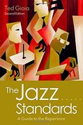 The Jazz Standards: A Guide to the Repertoire (en Inglés)