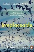 Irreplaceable: The Fight to Save our Wild Places
