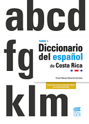 Diccionario del español en Costa Rica (Tomo 1)
