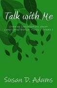 Talk with Me: Opening Conversations about Complicated Biblical Topics - Volume 1 (en Inglés)