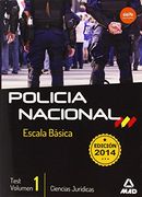 Escala Básica de Policía Nacional. Test Ciencias Jurídicas Volumen 1 (Fuerzas Cuerpos Seguridad 2014)
