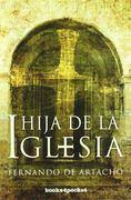 Hija de la Iglesia (Narrativa (books 4 Pocket)) (in Spanish)