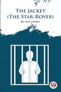 The Jacket (The Star-Rover) (en Inglés)
