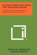 ancient portraits from the athenian agora: excavations of the athenian agora picture book, no. 5 (en Inglés)