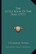 the little book of the flag (1917) (en Inglés)