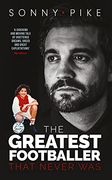My Story: The Greatest Footballer That Never was (en Inglés)