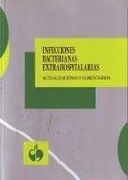 Infecciones Bacterianas Extrahospitalitarias. Actualizaciones y Comentarios