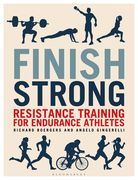 Finish Strong: Resistance Training for Endurance Athletes (en Inglés)