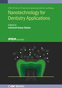 Nanotechnology for Dentistry Applications (Physics and Engineering in Medicine and Biology) (en Inglés)