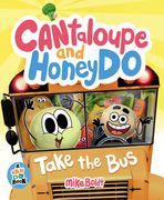 Cantaloupe and HoneyDo Take the Bus (en Inglés)
