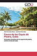 Fauna de los Cayos de Piedra, Cuba: Animales Silvestres de la Cayeria de Piedra, Centro Norte de Cuba