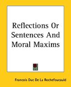 reflections or sentences and moral maxims (en Inglés)