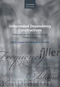 Unbounded Dependency Constructions: Theoretical and Experimental Perspectives: 10 (Oxford Surveys in Syntax & Morphology) 