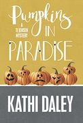 PUMPKINS IN PARADISE (A Tj Jensen Mystery)