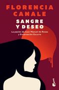 Sangre y Deseo la Pasion de Juan Manuel de Rosas y Encarnacion Ezcurra