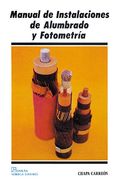 Manual de Instalaciones de Alumbrado y Fotometria (in Spanish)